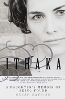 ITHAKA: A Daughter's Memoir of Being Found 046503618X Book Cover