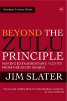 Beyond the Zulu Principle: Extraordinary Profits from Growth Shares 0857190024 Book Cover