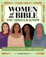 Women of the Bible You Should Know: 51 Stories of Strength, Faith, and Hope (Figures of Faith) B0GP1GZ2Q5 Book Cover