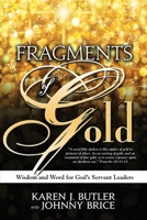 Fragments of Gold : Word and Wisdom for God's Servant Leaders 0991161882 Book Cover