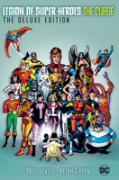 The Legion of Super-Heroes - The Curse Deluxe Edition (New Edition) 1799501507 Book Cover