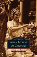Asian Indians of Chicago 0738519987 Book Cover