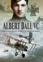 Albert Ball VC 1473893550 Book Cover