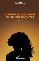 La fumée qui s'échappe du feu des marmites. Roman (Études Eurafricaines) (French Edition) 2343239347 Book Cover