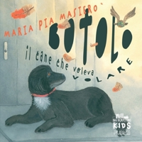 Botolo - Il cane che voleva volare: (Collana Gli scrittori della porta accanto KIDS) (Italian Edition) B0DNCN47B1 Book Cover