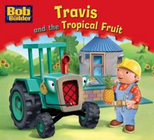 Travis and the Tropical Fruit 1405241101 Book Cover