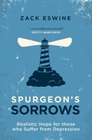 Spurgeon's Sorrows: Realistic Hope for Those Who Suffer from Depression 1781915385 Book Cover