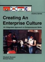 Creating an Enterprise Culture: Atlantic Canadian Edition 1550810847 Book Cover