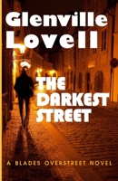 The Darkest Street: A Blades Overstreet Novel 0984803327 Book Cover