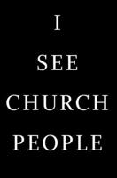 I See Church People 1706936117 Book Cover