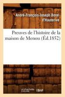 Preuves de L'Histoire de La Maison de Menou (A0/00d.1852) 2012620620 Book Cover