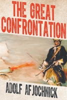 The Great Confrontation 1645443728 Book Cover