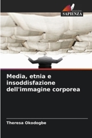 Media, etnia e insoddisfazione dell'immagine corporea (Italian Edition) 6202376287 Book Cover