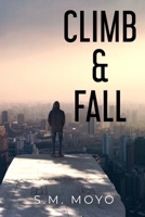 Climb and Fall (The Climb and Fall Trilogy) B0FBL7WXS3 Book Cover