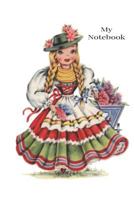 Notebook: Vintage  traditional Costume Dolls of The World. Germany . Notebook 1090338201 Book Cover