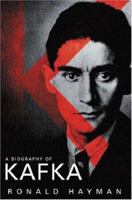 A Biography of Kafka 0195202791 Book Cover