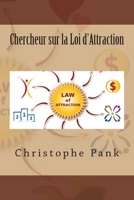 Chercheur sur la Loi d'Attraction 1500808431 Book Cover