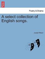 A Select Collection of English Songs 1241242895 Book Cover