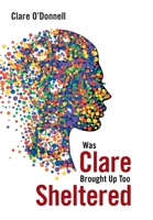 Was Clare Brought up Too Sheltered 1543497152 Book Cover