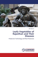 Leafy Vegetables of Rajasthan and Their Diseases 620251258X Book Cover