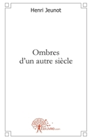 Ombres d'un autre siècle (French Edition) 2356078649 Book Cover