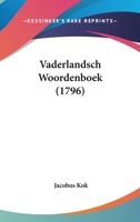 Vaderlandsch Woordenboek (1796) 1104519704 Book Cover