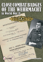 Close Combat Badges of the Wehrmacht in World War II 0764342584 Book Cover