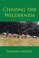 Chasing the Wilderness B0BM3QG68V Book Cover