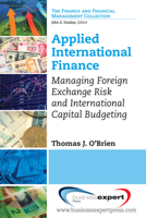 Applied International Finance: Managing Foreign Exchange Risk and International Capital Budgeting 1606497340 Book Cover