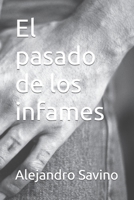 El pasado de los infames (Spanish Edition) B0CNFTGNBS Book Cover