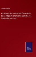 Vokalismus Des Lateinischen Elementes in Den Wichtigsten Romanischen Dialekten 3743662515 Book Cover