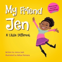 My Friend Jen: A Little Different 0995664102 Book Cover