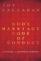 God's Marriage Code of Conduct: For Victory Over a Roomate Marriage 1616382767 Book Cover