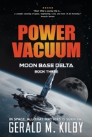 POWER VACUUM: MOON BASE DELTA B0CNYD9WHZ Book Cover