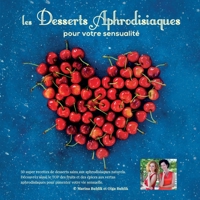 Desserts Aphrodisiaques: pour votre sensualité B095HMZVLT Book Cover