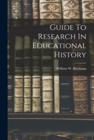 Guide To Research In Educational History 1018611045 Book Cover