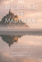 Le Silence de Madeleine: À toutes celles dont le silence fut une force (French Edition) B0GVDWYJXK Book Cover
