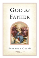 God As Father: The Fatherhood of God in the Message of Josemaria Escriva 0933932758 Book Cover