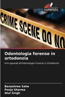 Odontologia forense in ortodonzia: Uno sguardo all'Odontologia Forense in Ortodonzia 6205782642 Book Cover