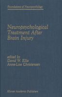 Neuropsychological Treatment After Brain Injury (Foundations of Neuropsychology)