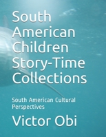 South American Children Story-Time Collections: South American Cultural Perspectives B08VY76XPW Book Cover