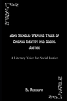 John Nichols: Weaving Tales of Chicano Identity and Social Justice: A Literary Voice for Social Justice B0CPQGBN19 Book Cover