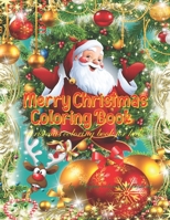 Merry Christmas Coloring Book: christmas Coloring Book For Adults and Teens with Enjoy & Fun, Relaxing, Inspiration and challenge yourself. Size: 8.5 x 11 in , 100 pages. B08LNLG453 Book Cover