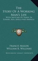 The Story of a Working Man's Life 116330350X Book Cover