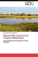 Desarrollo Local En El Tropico Mexicano 384735101X Book Cover