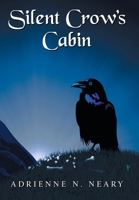 Silent Crow's Cabin B0H7TCL1SZ Book Cover