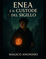 Enea e il custode del sigillo (Italian Edition) B0FP2KGY92 Book Cover