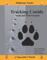 Tracking Canids: Track and Trail Synopsis B08XH2JNVG Book Cover