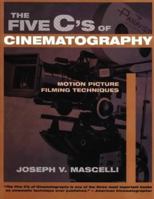 The Five C's of Cinematography: Motion Picture Filming Techniques