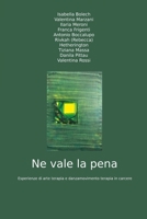 Ne vale la pena: Interventi di arte e danzamovimentoterapia nelle carceri B0C2ST5XLM Book Cover